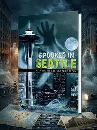 Spooked in Seattle: A Haunted Handbook - PGW Allison, Ross — photo 1