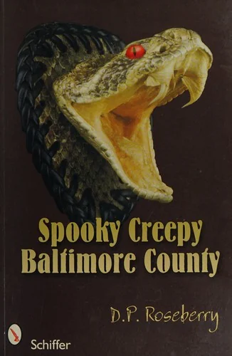 Spooky Creepy Baltimore County Roseberry, D P