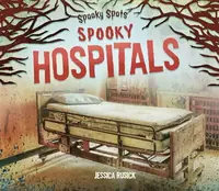 Spooky Hospitals Rusick, Jessica — photo 2