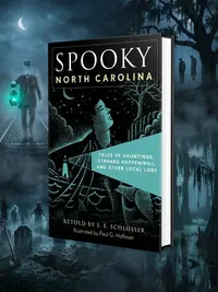 Spooky North Carolina: Tales of Hauntings, Strange Happenings, and Other Local Lore Schlosser, S E — photo 1