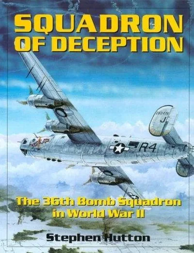 Squadron of Deception: The 36th Bomb Squadron in World War II — dewey-pub:Schiffer