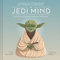 Star Wars Jedi Mind: Secrets from the Force for Balance and Peace Ratcliffe, Amy — photo 2