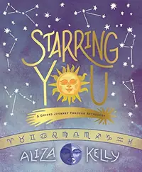 Starring You: A Guided Journey Through Astrology — photo 2