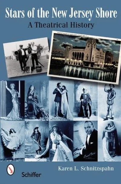 Stars of the New Jersey Shore: A Theatrical History — dewey-pub:Schiffer