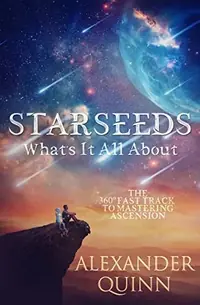 Starseeds What's It All About?: The Fast Track to Mastering Ascension — photo 2