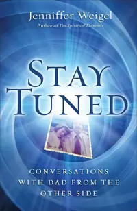 Stay Tuned: Conversations with Dad from the Other Side — photo 2
