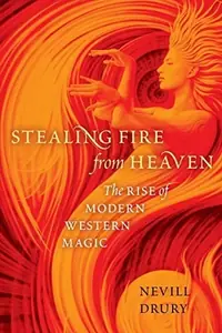 Stealing Fire from Heaven: The Rise of Modern Western Magic — photo 3