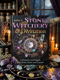 Stone Witchery & Divination: Lithomancy and Magick with Rocks, Gems, and Crystals — photo 1