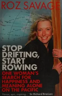 Stop Drifting, Start Rowing: One Woman's Search for Happiness and Meaning Alone on the Pacific — photo 2