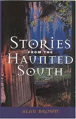 Stories from the Haunted South