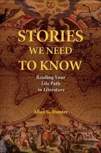 Stories We Need to Know: Reading Your Life Path in Literature — photo 2