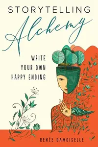 Storytelling Alchemy: Write Your Own Happy Ending — photo 2
