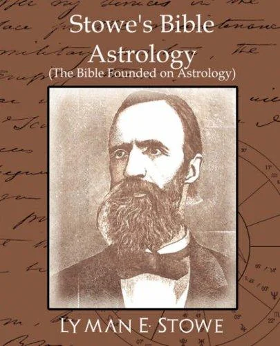 Stowe's Bible Astrology (the Bible Founded on Astrology) — photo 3