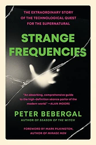 Strange Frequencies: The Extraordinary Story of the Technological Quest for the Supernatural — photo 3
