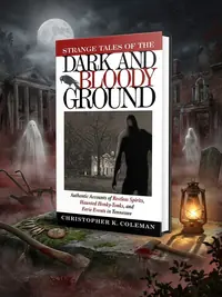Strange Tales of the Dark and Bloody Ground: Authentic Accounts of Restless Spirits, Haunted Honky Tonks, and Eerie Events in Tennessee — photo 1