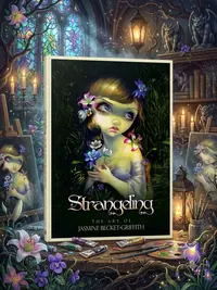 Strangeling: The Art of Jasmine Becket-Griffith — photo 1