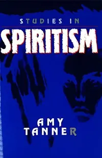 Studies in Spiritism Tanner, Amy E — photo 2