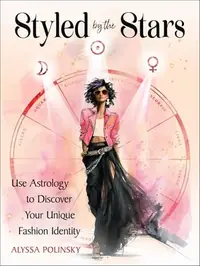 Styled by the Stars: Use Astrology to Discover Your Unique Fashion Identity — photo 2