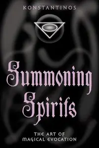 Summoning Spirits: The Art of Magical Evocation Konstantinos — photo 2
