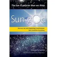 Sun of God: Consciousness and the Self-Organizing Force That Underlies Everything — photo 2