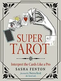 Super Tarot: Interpret the Cards Like a Pro — photo 2