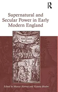 Supernatural and Secular Power in Early Modern England — photo 2