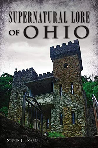Supernatural Lore of Ohio Rolfes, Steven J