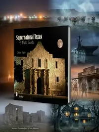 Supernatural Texas: A Field Guide — photo 1