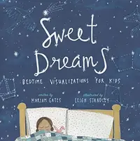 Sweet Dreams: Bedtime Visualizations for Kids — photo 2