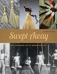 Swept Away: The Vanishing Art of Broom Making — photo 2