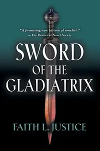 Sword of the Gladiatrix Justice, Faith L — photo 2