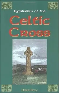 Symbolism of the Celtic Cross (Revised) — photo 2