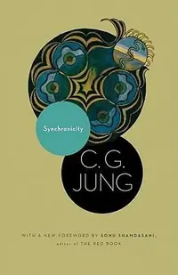 Synchronicity: An Acausal Connecting Principle. (from Vol. 8. of the Collected Works of C. G. Jung) (Revised) - Ingram Academic Jung, C G — photo 3