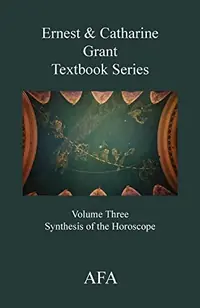Synthesis of the Horoscope (Grant Textbook Series, Volume III, Symthesis of the Horoscope) — photo 2