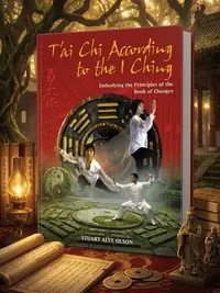 T'Ai CHI According to the I Ching: Embodying the Principles of the Book of Changes (Original) — photo 1