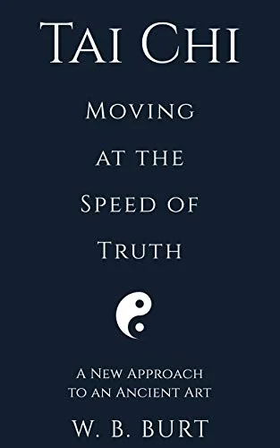 Tai Chi: Moving at the Speed of Truth — photo 3