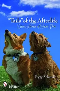 Tails of the Afterlife: True Stories of Ghost Pets — photo 2