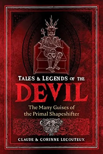 Tales and Legends of the Devil: The Many Guises of the Primal Shapeshifter