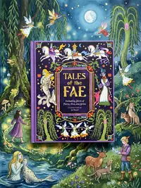 Tales of the Fae: Enchanting Stories of Fairies, Elves, and Sprites Chronicle Books, Chronicle — photo 1