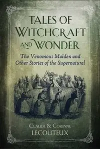 Tales of Witchcraft and Wonder: The Venomous Maiden and Other Stories of the Supernatural — photo 2