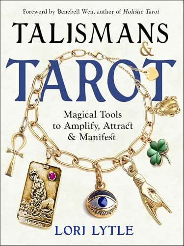 Talismans and Tarot: Magical Tools to Amplify, Attract, and Manifest — photo 3