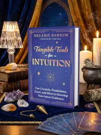 Tangible Tools for Intuition: Use Crystals, Pendulums, Tarot, and More to Develop Your Inner Guidance — photo 1