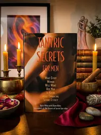 Tantric Secrets for Men: What Every Woman Will Want Her Man to Know about Enhancing Sexual Ecstasy — photo 1