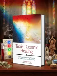 Taoist Cosmic Healing: Chi Kung Color Healing Principles for Detoxification and Rejuvenation (New of Cosmic Healing I) — photo 1