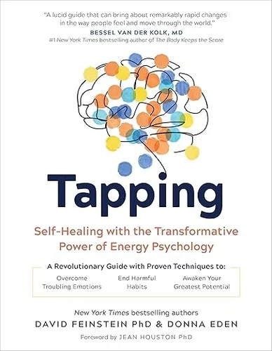Tapping: Self-Healing with the Transformative Power of Energy Psychology — photo 3