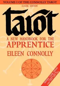 Tarot: A New Handbook for the Apprentice, Classic Ed (Rider-Waite Tarot) (Classic) Connolly, Eileen — photo 2