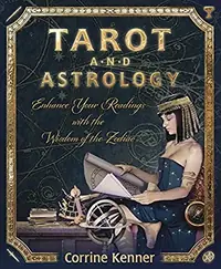 Tarot and Astrology: Enhance Your Readings with the Wisdom of the Zodiac — photo 2