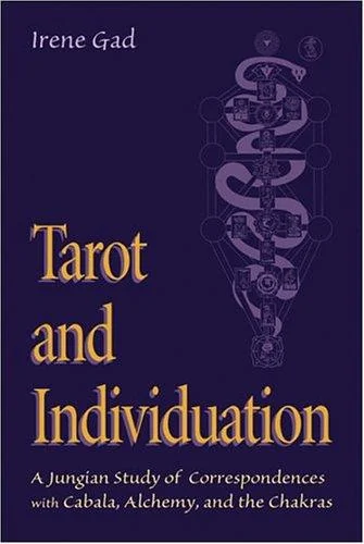 Tarot and Individuation: A Jungian Study of Correspondences with Cabala, Alchemy, and the Chakras — photo 3