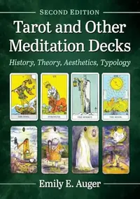 Tarot and Other Meditation Decks: History, Theory, Aesthetics, Typology, 2d ed. (Revised) — photo 2