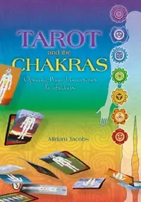 Tarot and the Chakras: Opening New Dimensions to Healers — photo 2